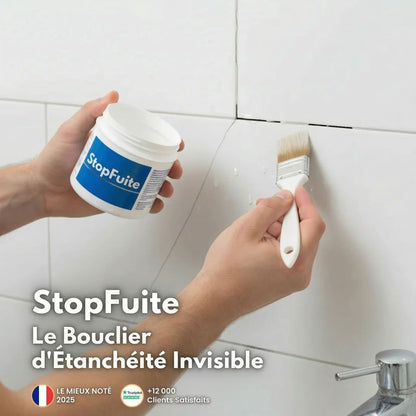 StopFuite™ - Le bouclier d'étanchéité invisible